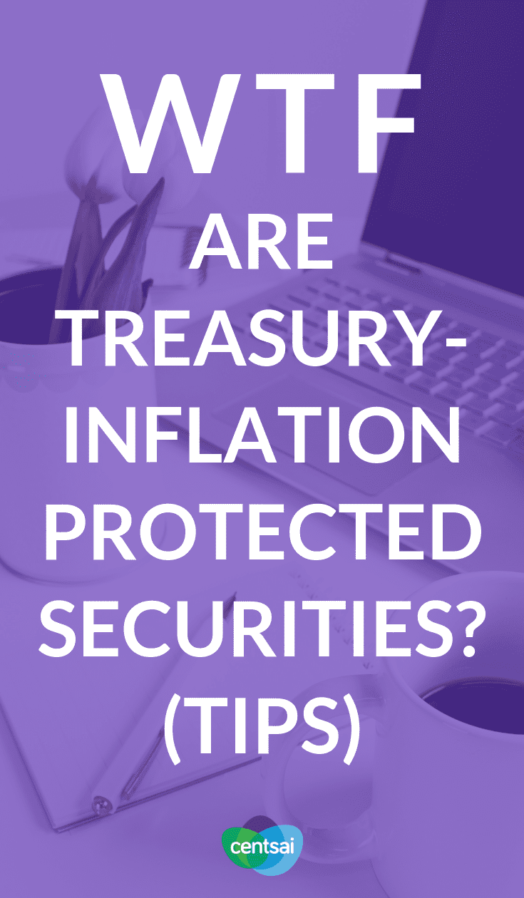 wtf are treasury inflation-protected securities (tips)?