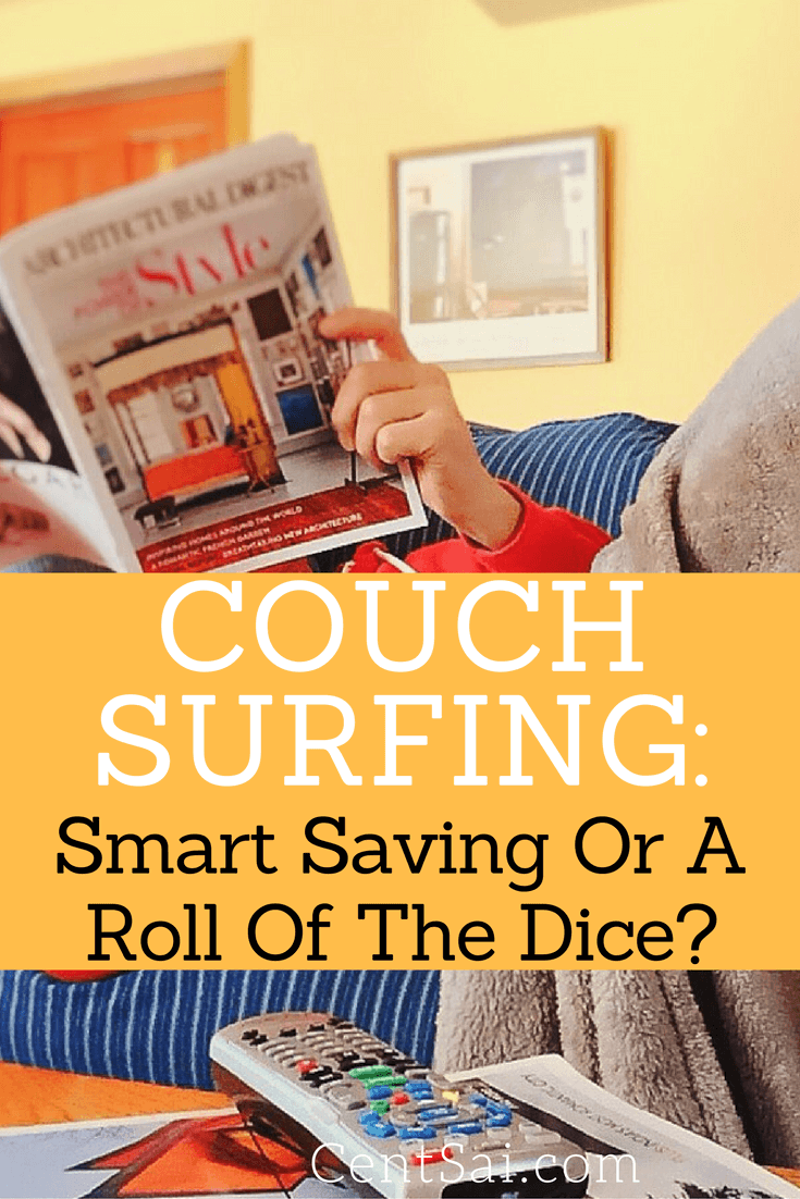 Couch Surfing: Smart Saving Or A Roll Of The Dice? Traveling can be expensive. With flights, food, and fun, you can go through your savings pretty quickly, but couch surfing can help reduce travel costs.