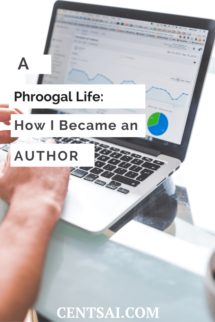 A Phroogal Life How I Became An Author, I was told by some that I was not an authority until I was an author. I didn't know that writing hundreds of blog posts, articles and talks did not qualify me as an authority.