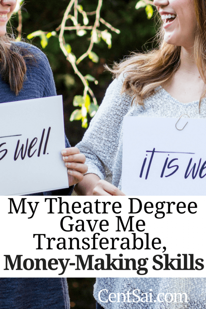 My Theatre Degree Gave Me Transferable, Money-Making Skills