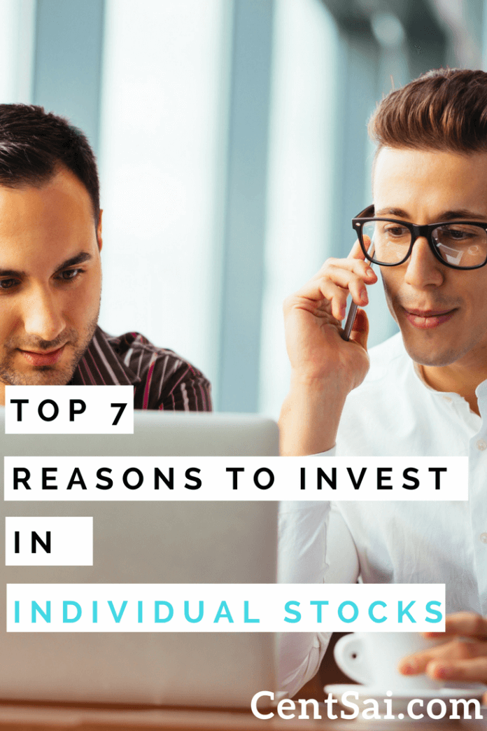 Top Seven Reasons That You Should Invest in Individual Stocks