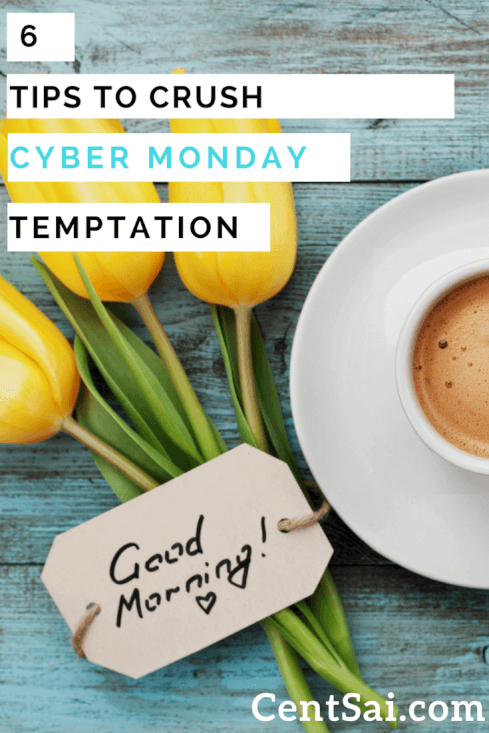 6 Tips To Crush Cyber Monday Temptation