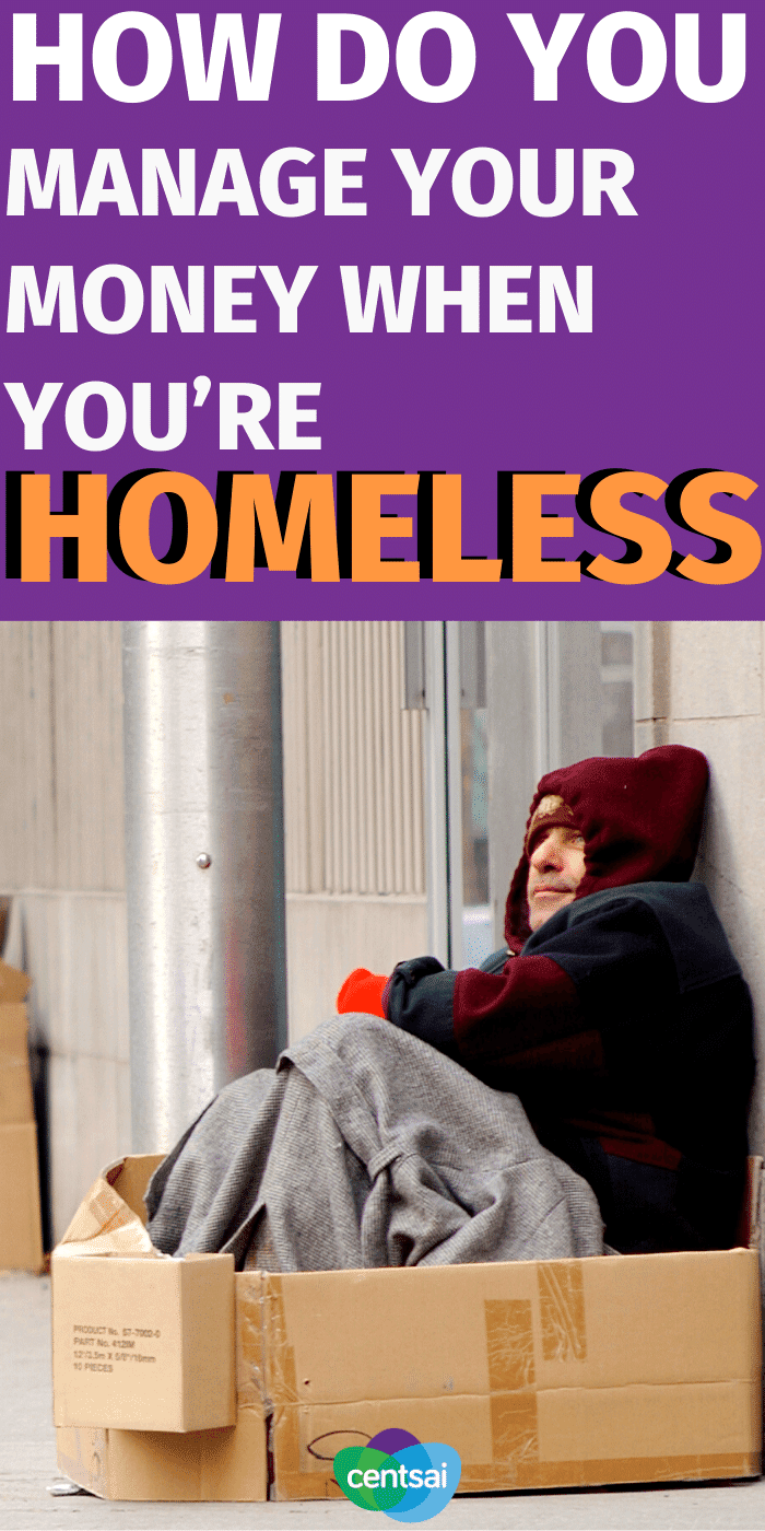 Being homeless doesn't have to mean being hopeless. There are organizations out there to help homeless folks with what money they do have. #CentSai #homeless #homelesstips #financialhardships