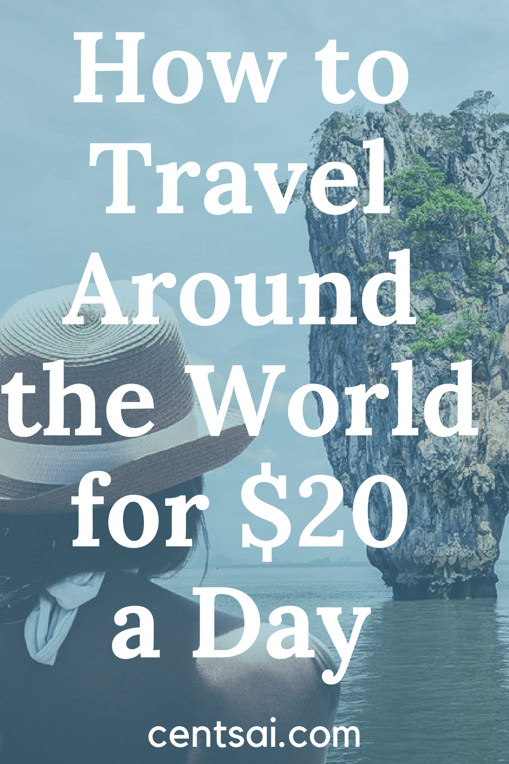 How to Travel Around the World for $20 a Day
