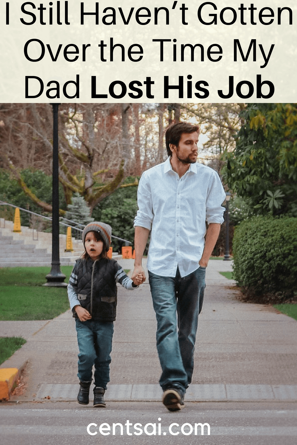 I Still Haven’t Gotten Over the Time My Dad Lost His Job.