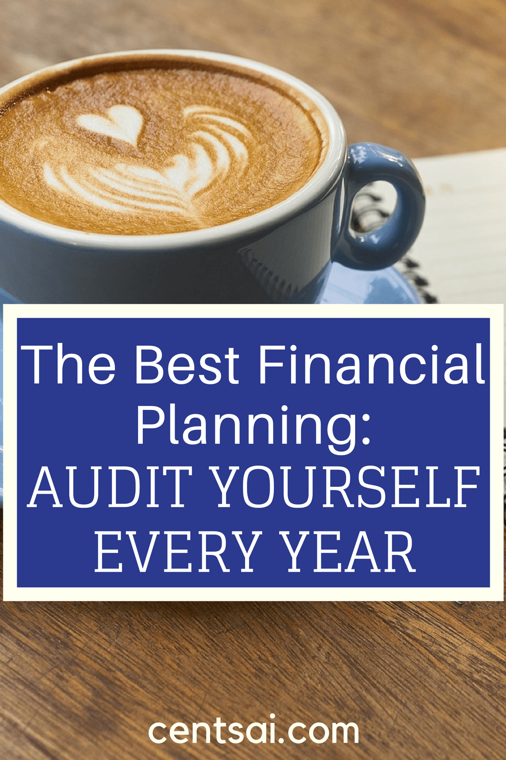 The Best Financial Planning Audit Yourself Every Year