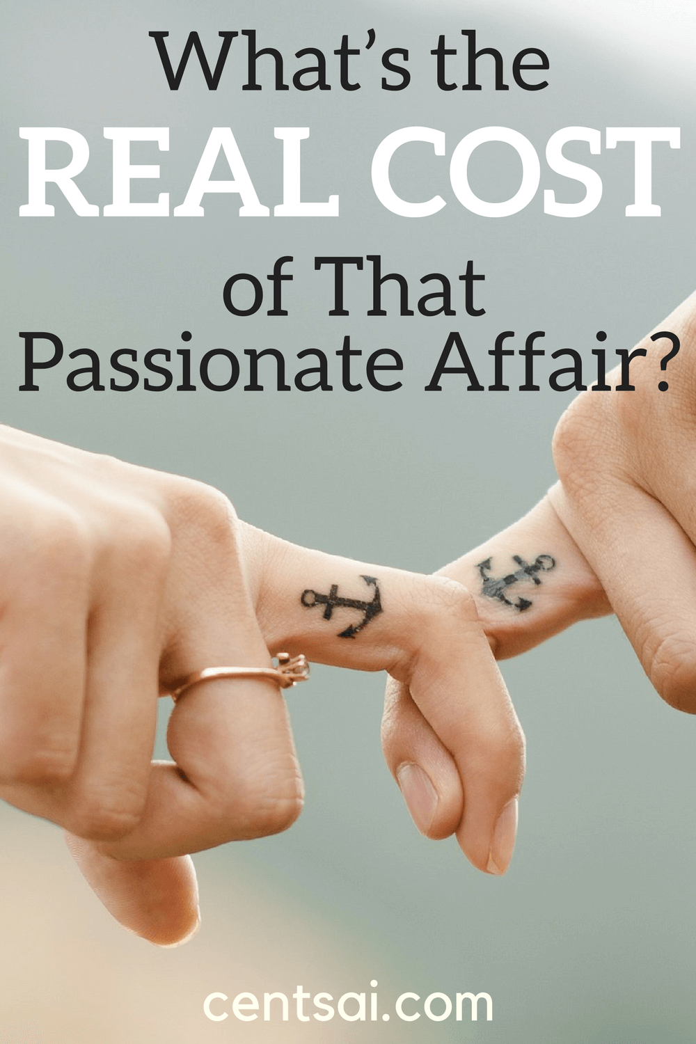What’s the Real Cost of That Passionate Affair