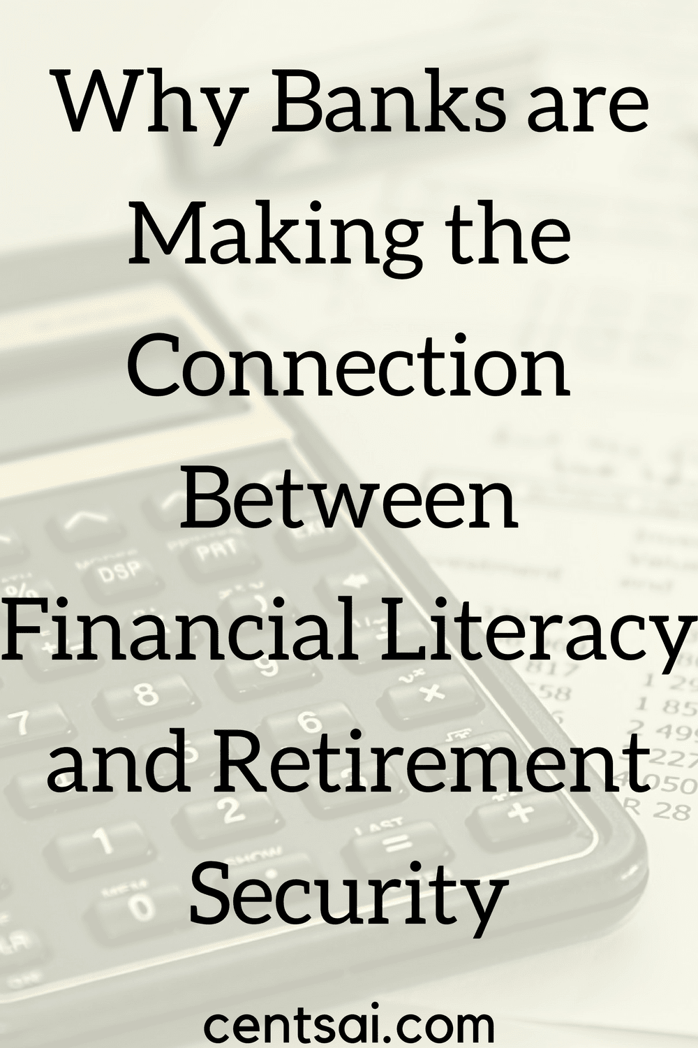 Why Banks are Making the Connection Between Financial Literacy and Retirement Security