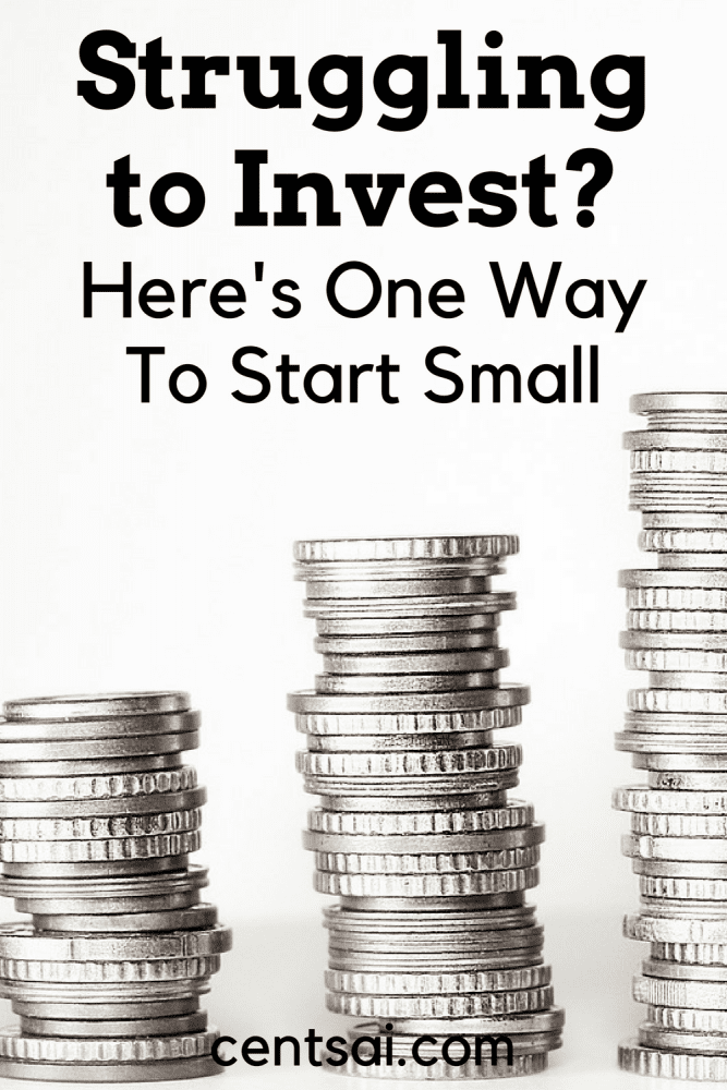 Struggling To Invest Here S One Way To Start Small Centsai - 