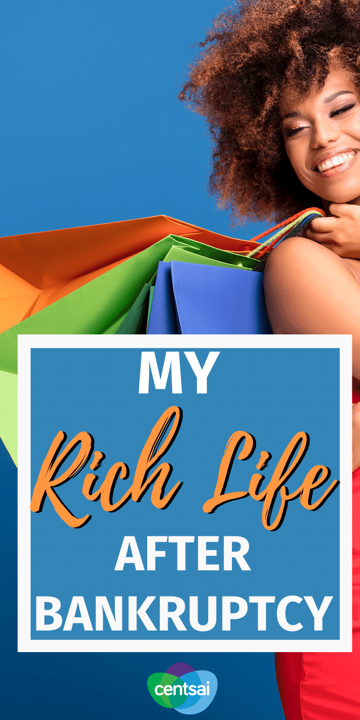 My Rich Life After Bankruptcy