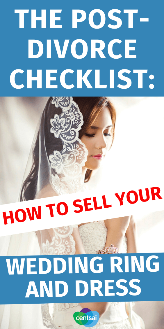 You no longer want to look at them after a divorce. So why not get a few dollars out of them? Here's how to sell your wedding ring and dress. Check out this divorce checklist for a pain-free separation and dredge up bad memories by selling and make money from it! #divorce #CentSai #divorceforwomen #checklists