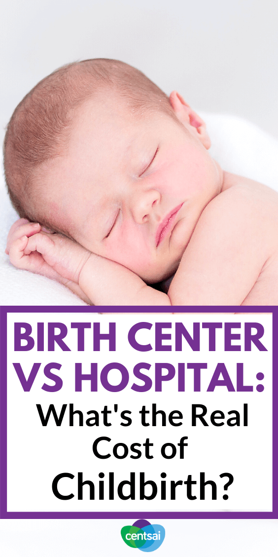 There are big differences between giving birth at a hospital and at a birth center, and the average cost of childbirth can vary greatly. Check out these great tips for new parents. #CentSai #childbirth #Parenting #frugaltips