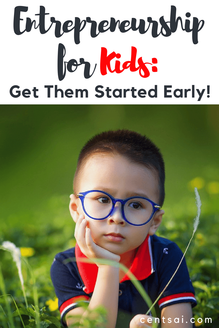 Entrepreneurship for Kids Get Them Started Early. Entrepreneurship has no age restriction – the earlier they get started, the better. Here's how one mom helped her kids earn money.