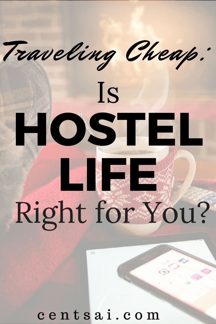 If you're interested in traveling cheap, consider staying in hostels. CentSai's Donovan Frost breaks down the pros and cons of hostel life.