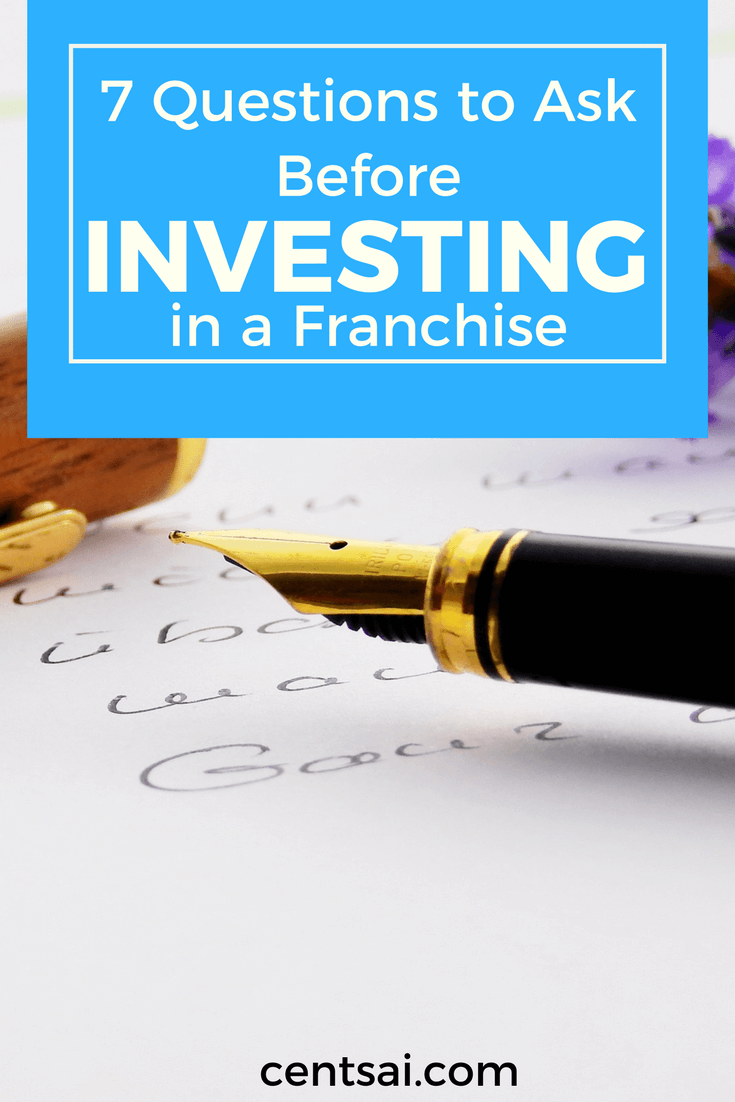 Ever thought about investing in a franchise? You'll want to consider these questions before becoming a franchisee.