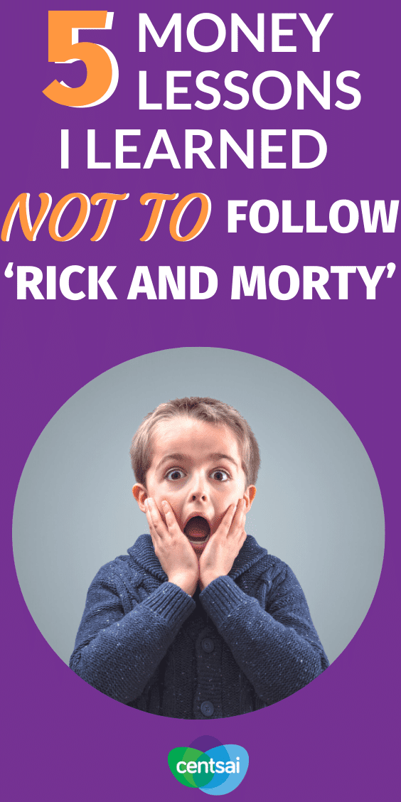 Rick and Morty are anything but positive role models. But surprisingly enough, they can teach you a few things about what you shouldn't do. Check out these Rick and Morty money lessons and see what you can learn from your favorite show. #CentSai #moneylessons #personalfinance #moneymatters #financialplanning #lifestyleblog