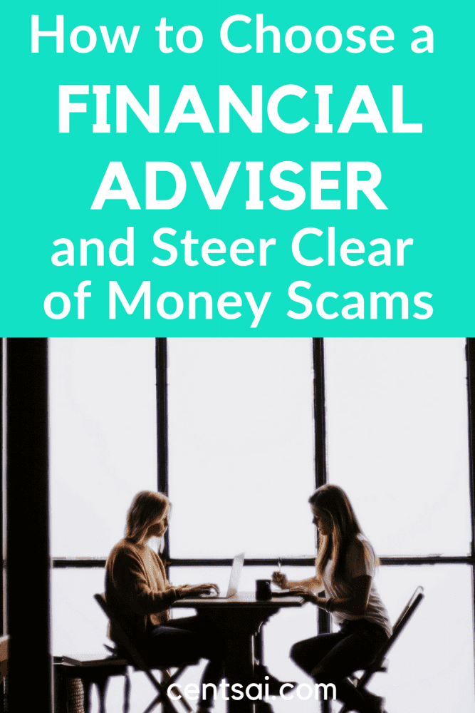 How to Choose a Financial Adviser and Steer Clear of Money Scams. Looking for financial advice? Be careful. There are loads of money scams out there. Learn how to choose a financial adviser who won't screw you over. #financialadviserpersonalfinance #financialadviser #financialadvicetips #financialadvice