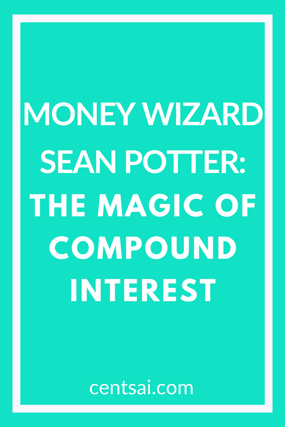 Money Wizard Sean Potter: The Magic of Compound Interest. My Money Wizard blogger Sean Potter discusses childhood money memories and the magic of compound interest. Check out his tips for teaching kids about money. #compoundinterest #money #personalfinance #moneywizard