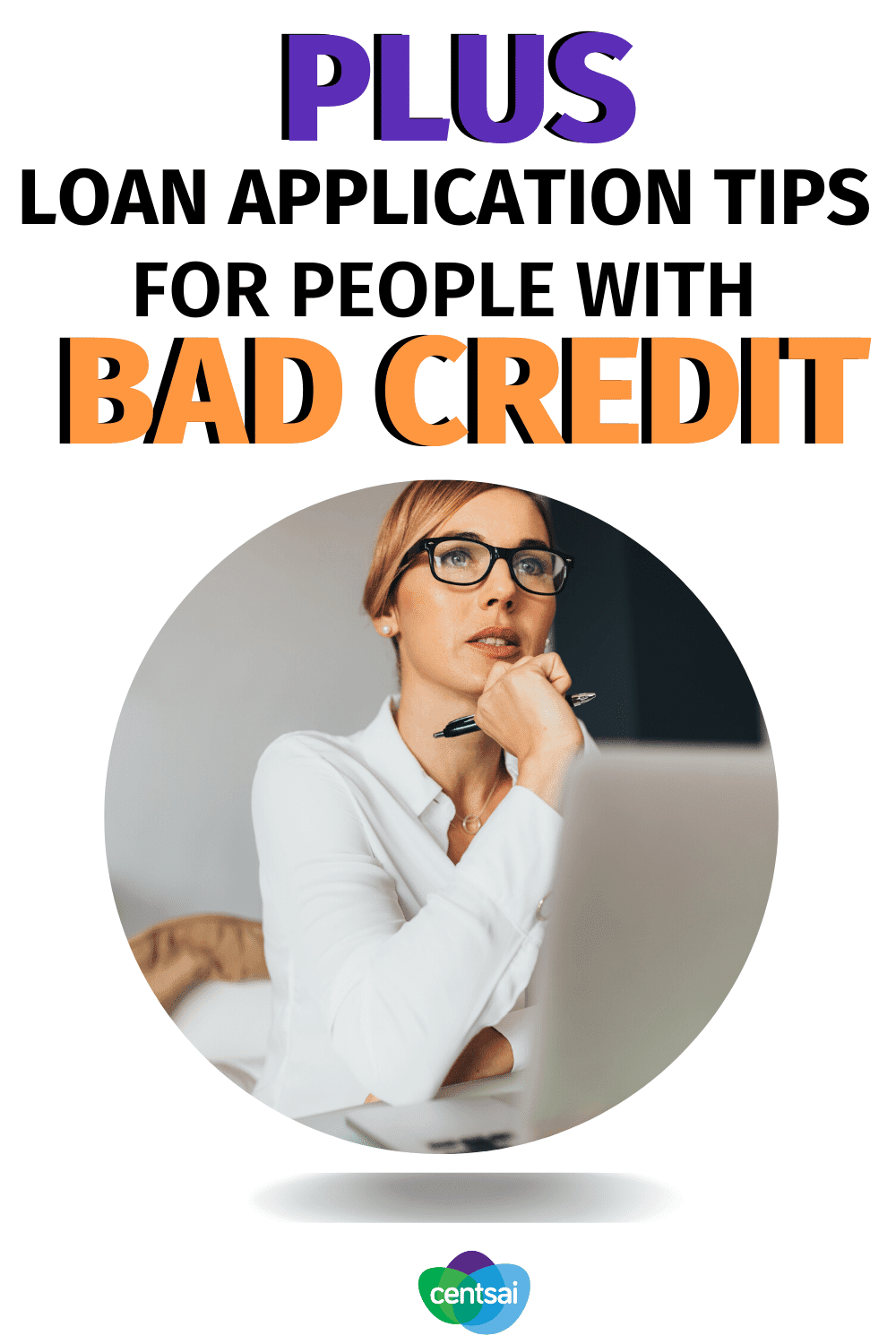 PLUS Loan Application Tips for People With Bad Credit