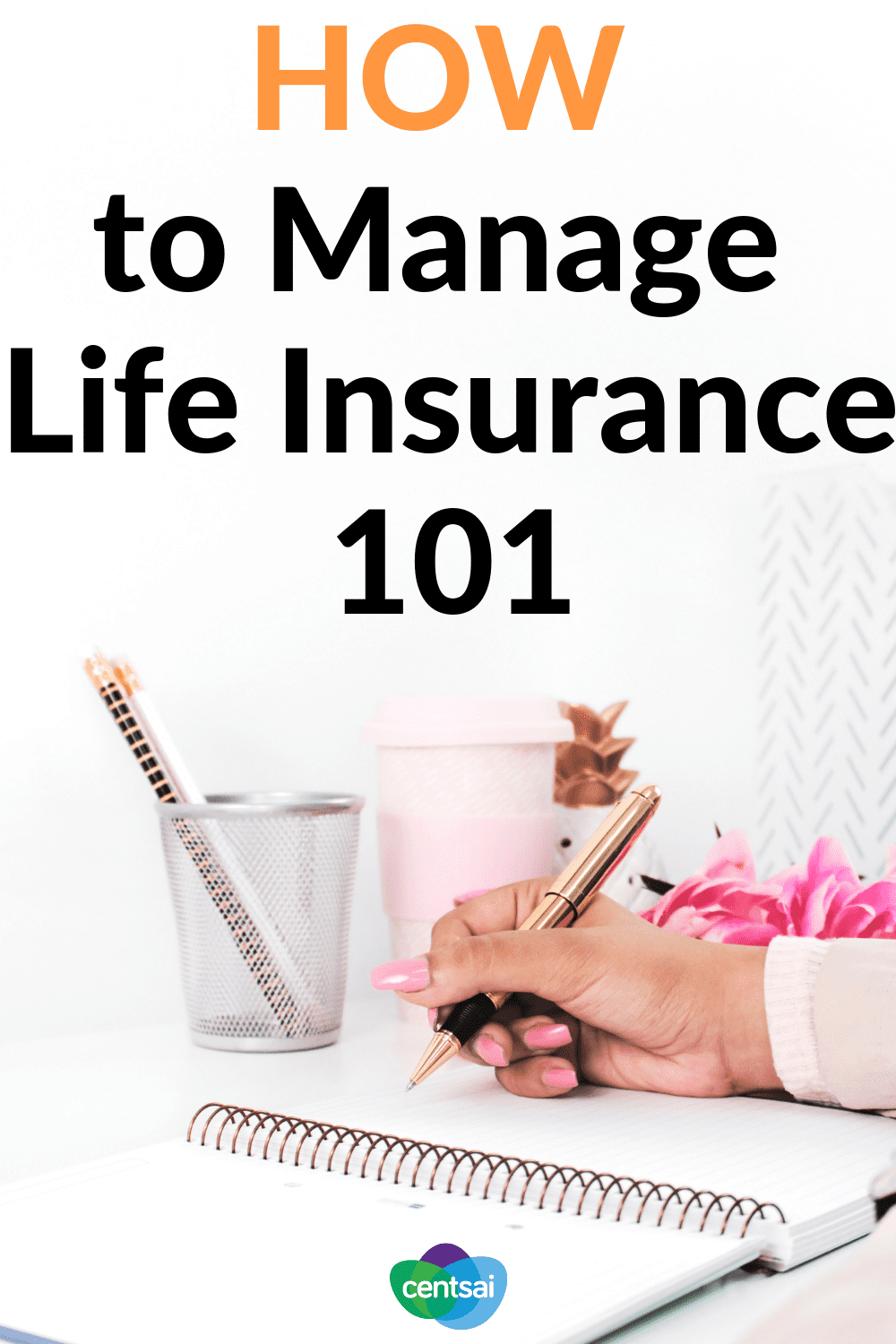 Life Insurance and Taxes: Managing Your Policies | CentSai