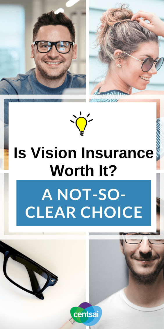 Is Vision Insurance Actually Worth It? If you wear glasses or contacts, insurance might help you save a few bucks... maybe. So is vision insurance worth it? Read and find out. #visioninsurance #insurancetips #visioninsurancehealthcare #insurance #CentSai