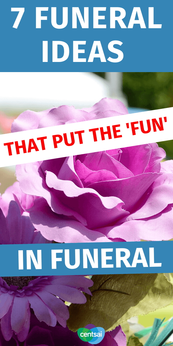 Check out these 7 unique funeral ideas that put the ‘Fun’ in Funeral. The cost of death can be prohibitive. But these unique memorial ideas can make saying goodbye special and, in some cases, more affordable. #funeral #funeralideas #financialplanning #taboomoney #CentSai