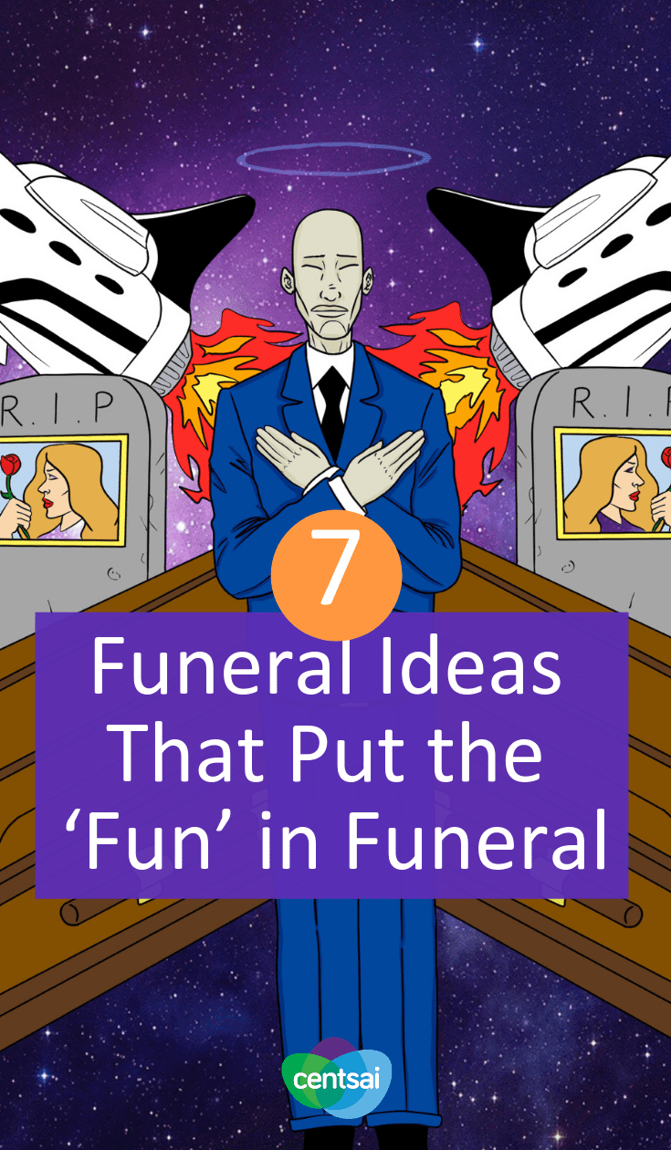 7 Funeral Ideas That Put the ‘Fun’ in Funeral. The cost of death can be prohibitive. But these unique funeral ideas can make saying goodbye special and, in some cases, more affordable. #funeral #funeralideas #financialplanning #taboomoney