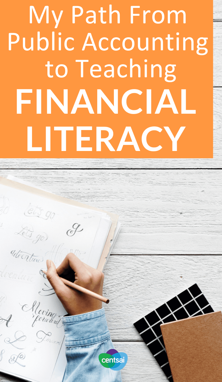 My Path From Public Accounting to Teaching Financial Literacy. Learn how one CPA went from public accounting to starting a business and teaching financial literacy to millennials and college students. #financialadviser #financialeducation #financialliteracy