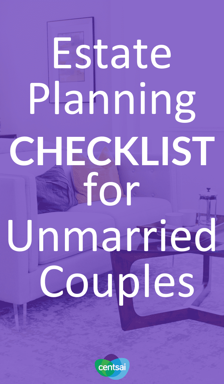 Estate Planning Checklist for Unmarried Couples. In it for the long haul, haven't tied the knot? Make sure you're prepared for the worst. Learn about estate planning for unmarried couples. #estateplanning #realestate #checklist