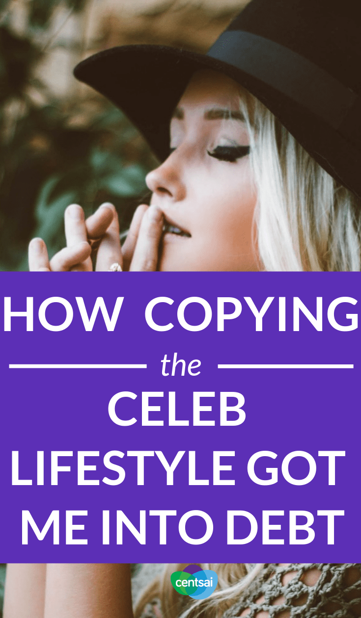 How Copying the Celeb Lifestyle Got Me into Debt. Acting on celebrity envy and trying to keep up with the Joneses can get you into major debt. Learn how to avoid that trap and stave off #FOMO #millennials #lifestyle #debtblog