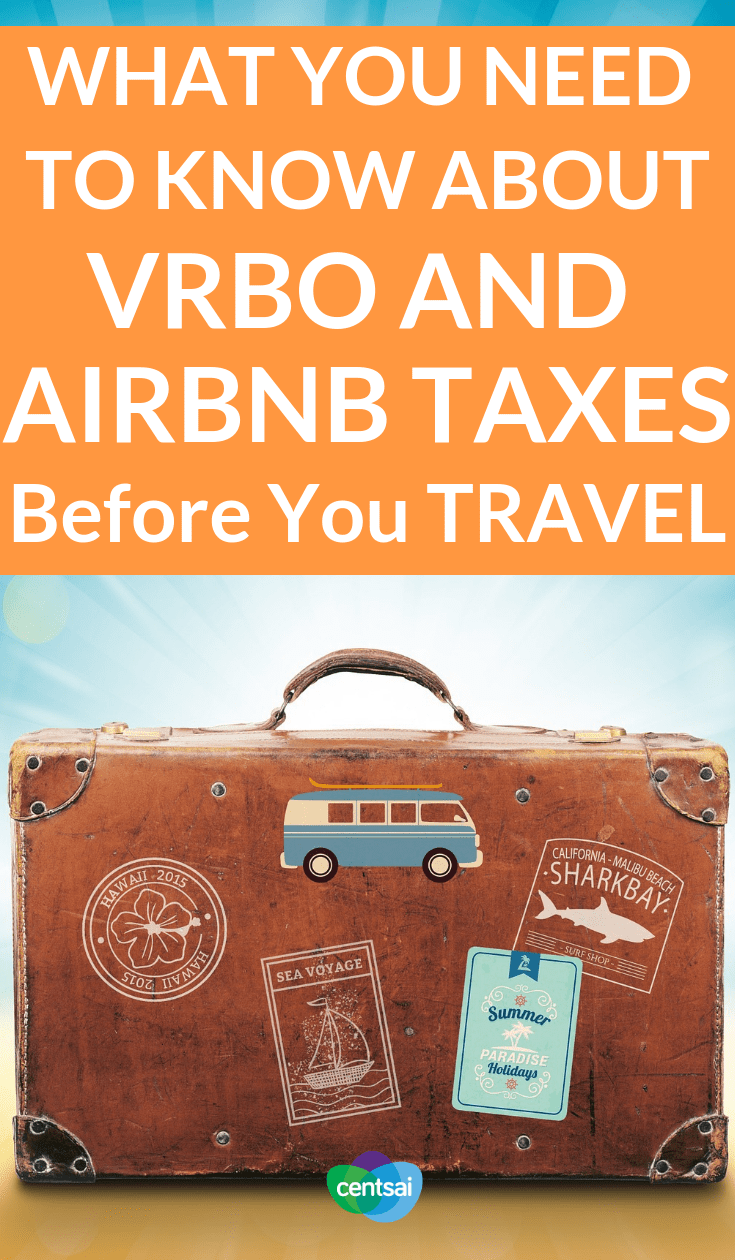 What You Need to Know About VRBO and Airbnb Taxes Before You Travel. Renting out a room? Watch out for tax complications. Learn about VRBO and Airbnb taxes so that you'll be ready when it's time to pay up. #taxes #Airbnb #Airbnbtaxes #VRBO #Realestate #Investing
