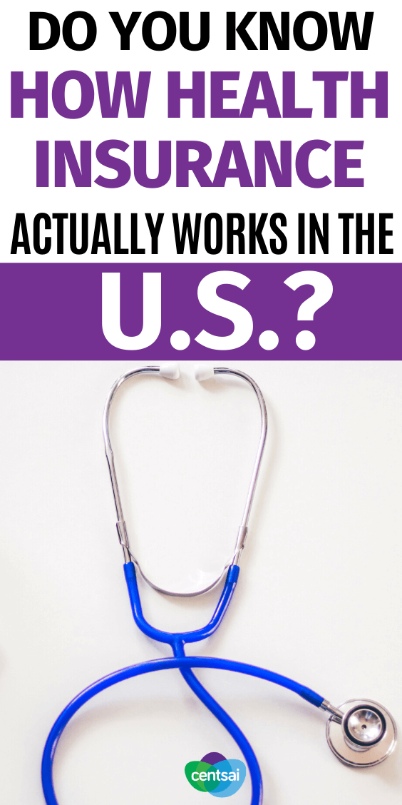 Do You Know How Health Insurance Actually Works in the U.S.? Even the savviest American is often left wondering: How does health insurance work in the U.S.? Check out our easy-to-follow guide. #healthinsurance #insurance #USA #CentSai #healthinsurancetips