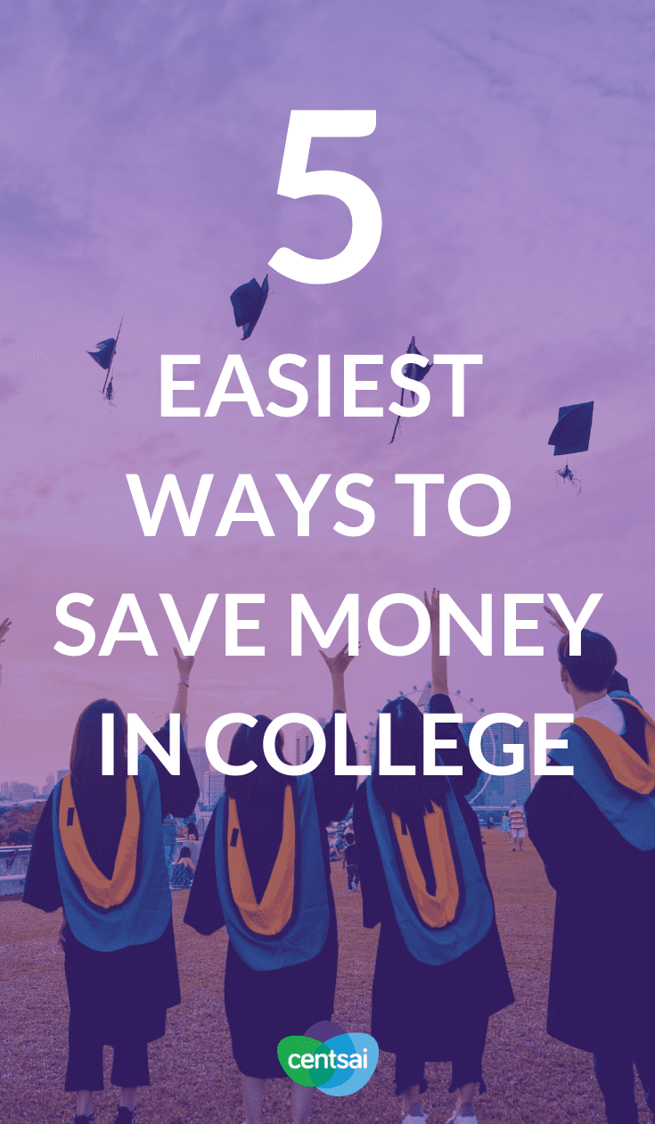 How To Save Money In College Top Tips Centsai - 5 easiest ways to savemoney in college college is expensive even before you factor the first step to saving money