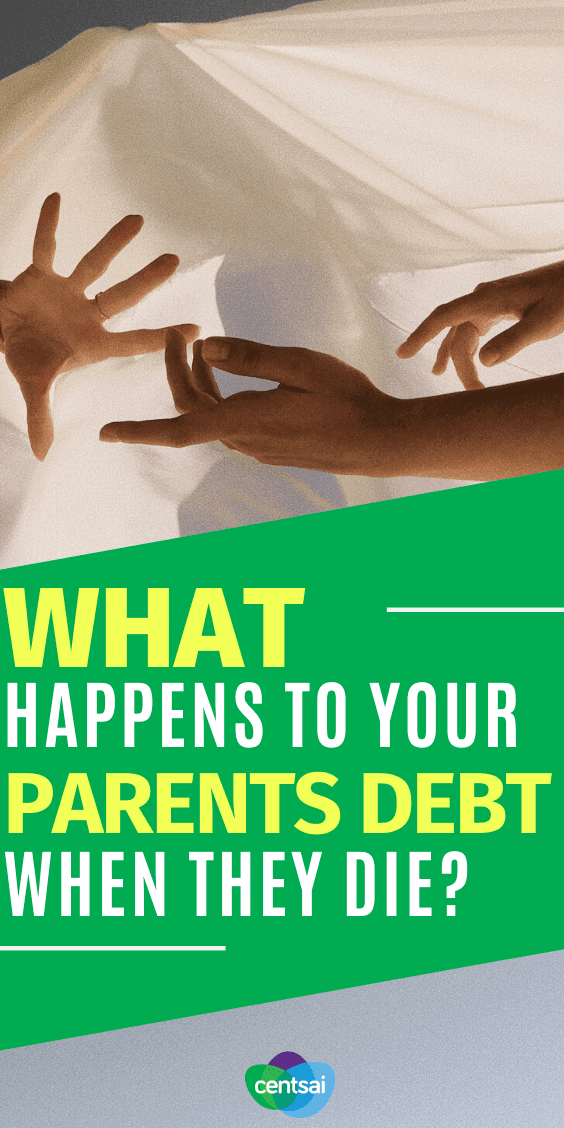 What Happens to Your Parents Debt When They Die? Just your own finances can be overwhelming. So what should you do if your parents die with debt? Are you responsible for it? Read and learn. #debt #debtmanagement #personalfinance #moneymatters #CentSai