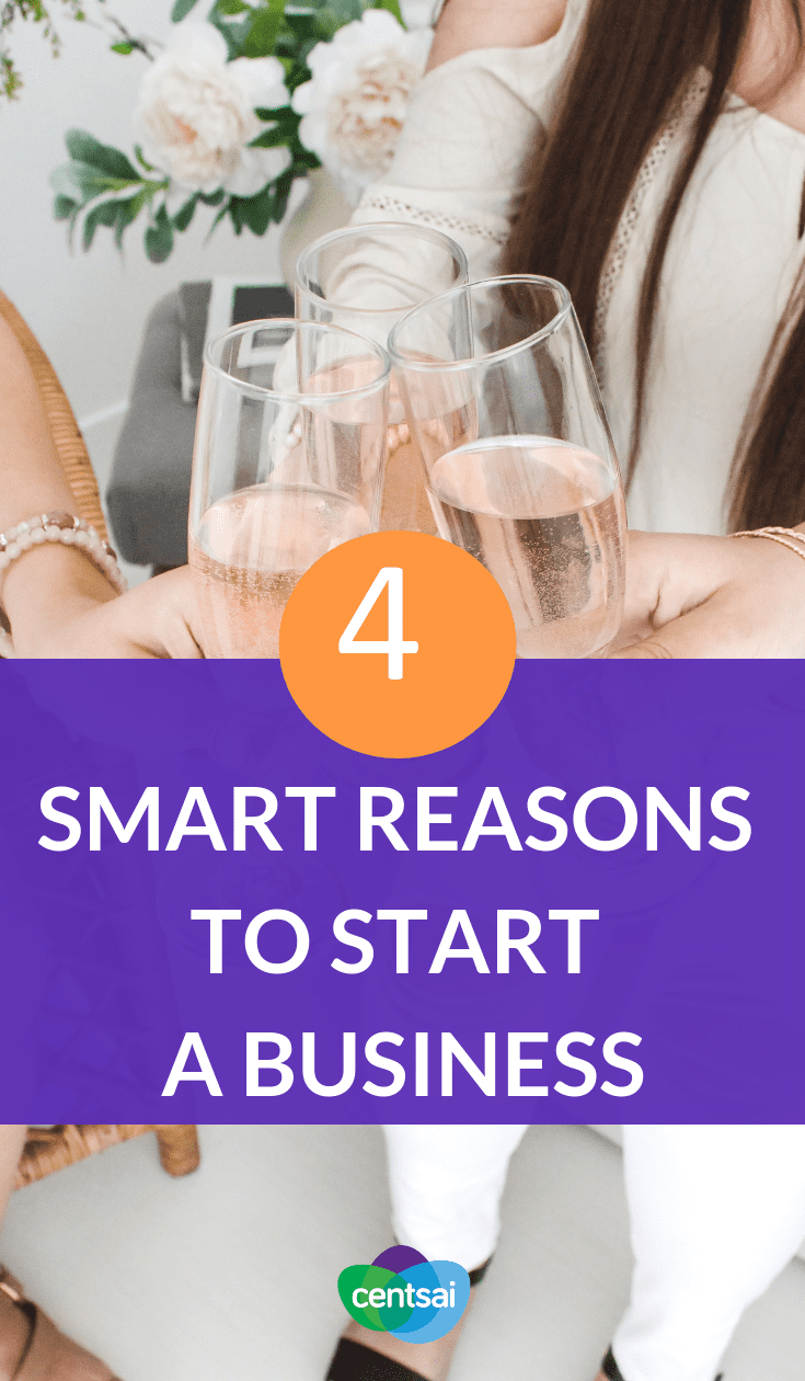 4 Smart Reasons to Start a #Business If you think you might want to start your own business, it's important you know why you want to do so. Here are a few reasons for starting a business that you might want to explore. #makemoney #sidehustle #entrepreneurship #smallbusiness