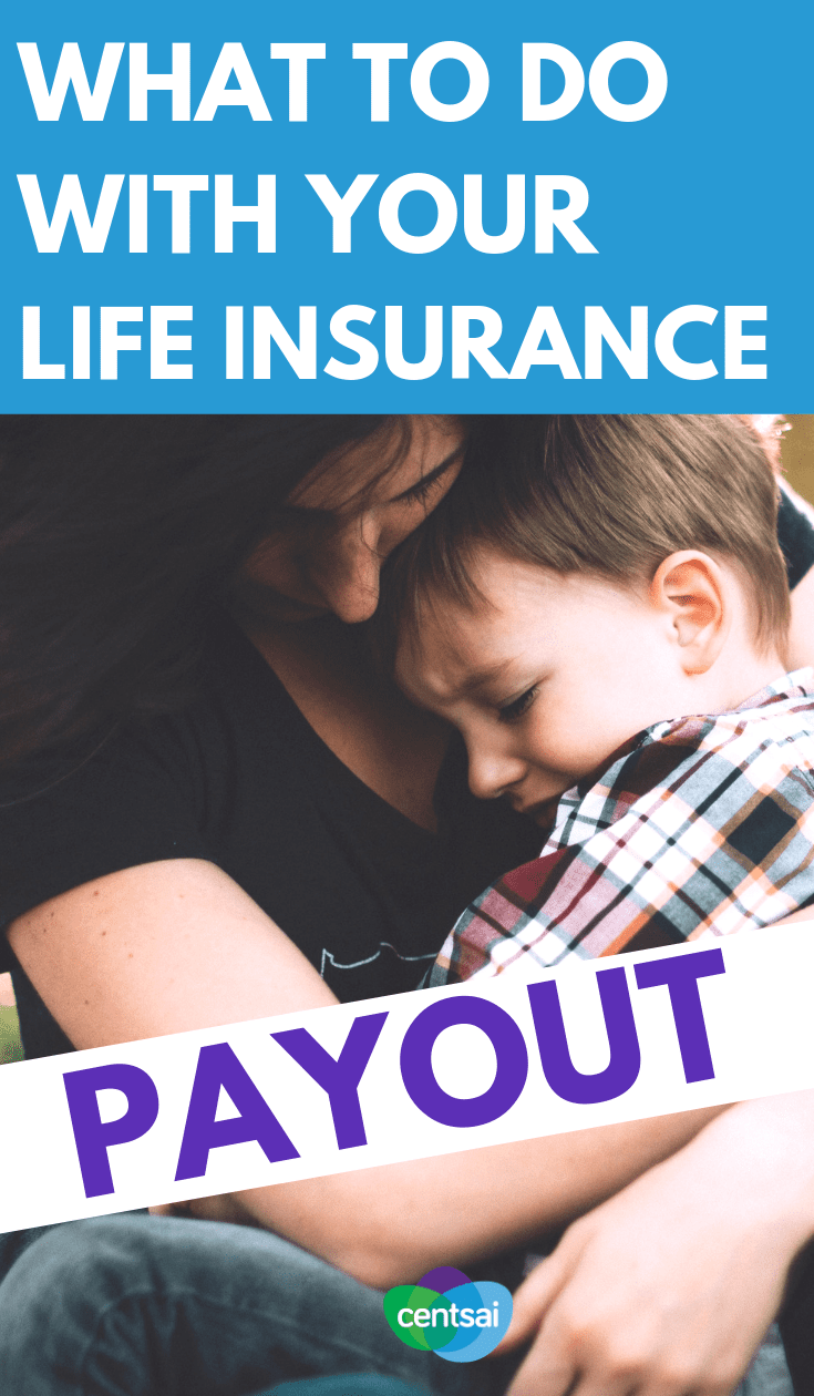 what-is-best-to-do-with-your-life-insurance-payout-centsai