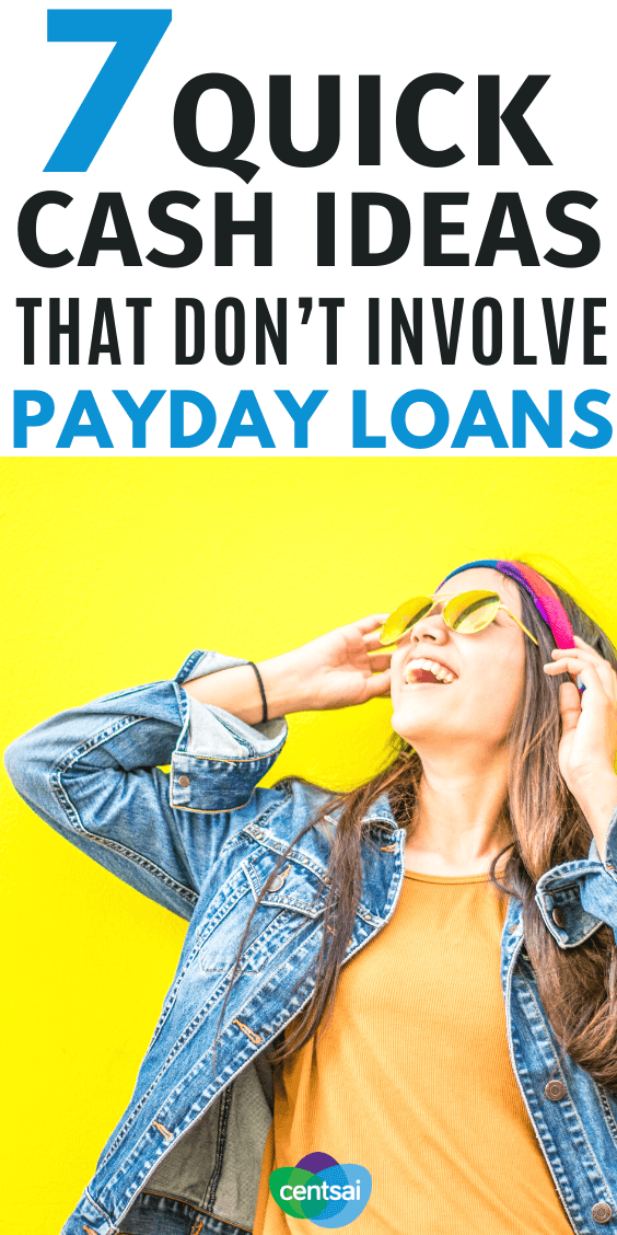 Facing an emergency you can't afford? A payday loan may be tempting, but try these best quick cash ideas instead. Your wallet will thank you later. #CentSai #Paydayloans #debttips #Makemoney