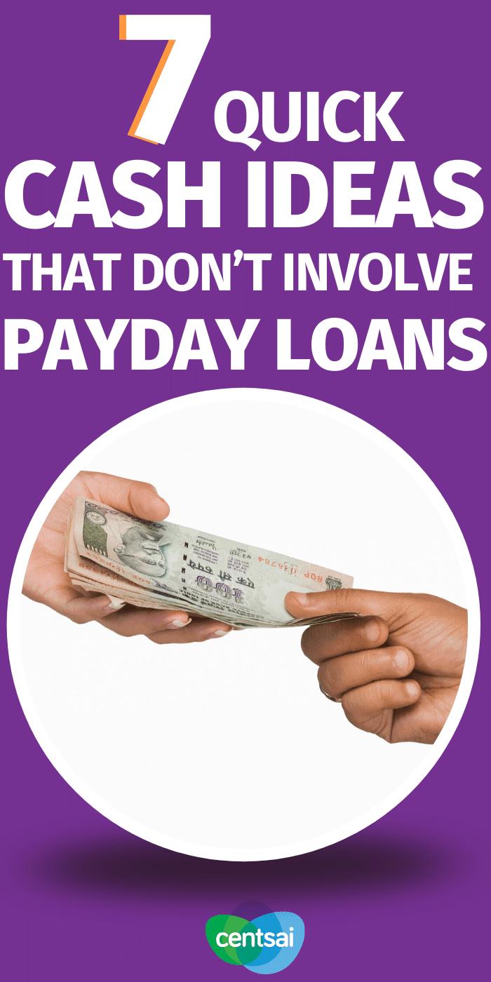 7 Quick Cash Ideas That Don’t Involve Payday Loans