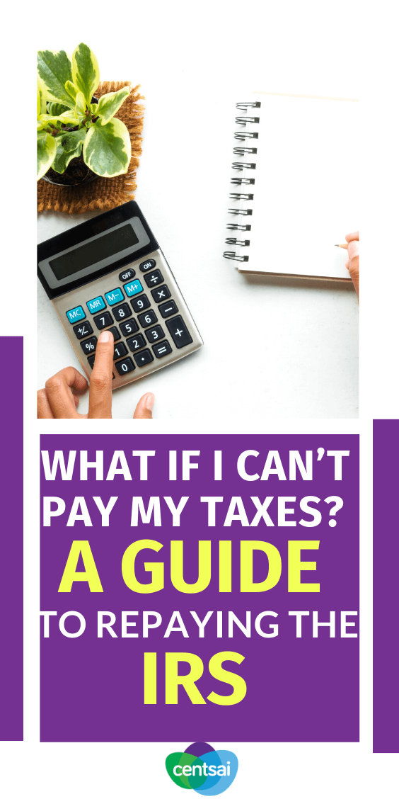 What do you do if you owe taxes, but you can’t pay? Read our guide on how to take care of your situation as painlessly as possible. #taxes #CentSai #taxestips #taxesorganization