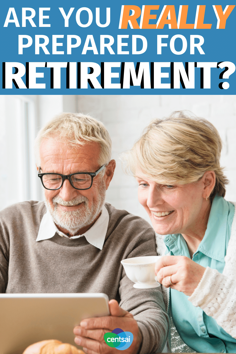 Are You “Really” Prepared for Retirement?