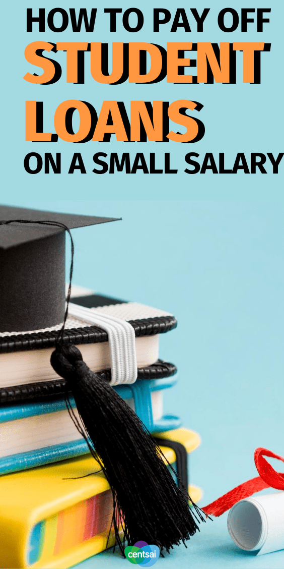How to Pay Off Student Loans on a Small Salary