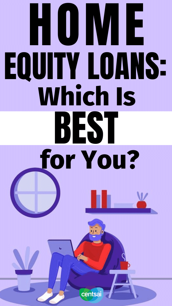 Home Equity Loans: Which is the Best For You? I CentSai