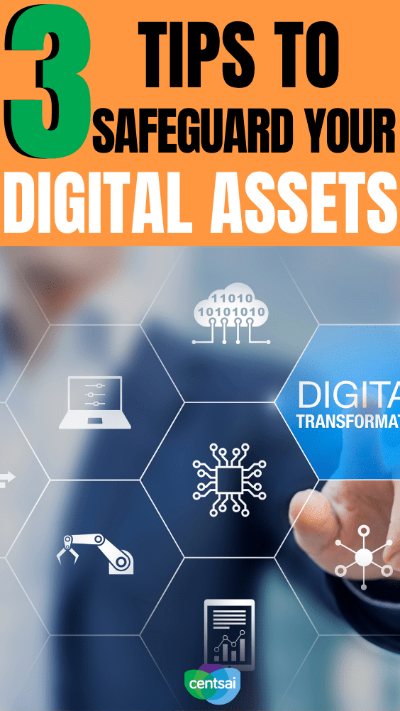 3 Tips to Safeguard Your Digital Assets. With the internet more influential then ever, it is important to know how to keep your assets safe. Here are some helpful tips! #CentSai #technology #digitalassets