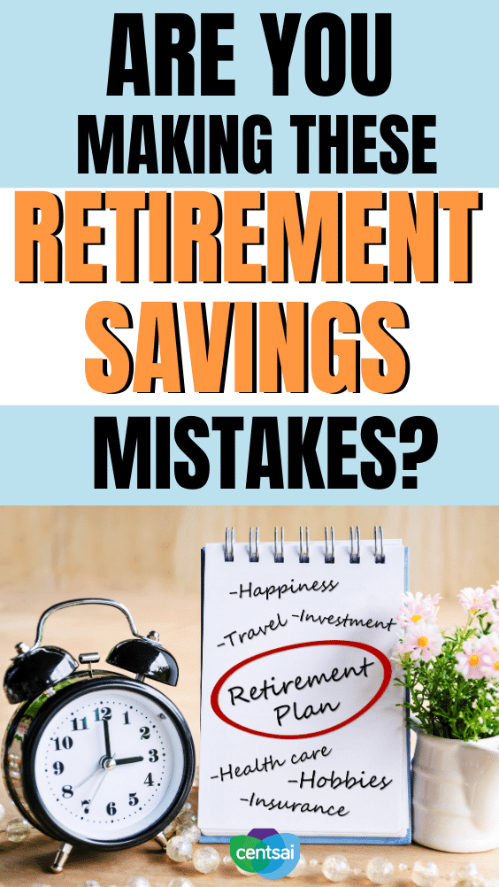 Are You Making These Retirement. Don't know when to start saving for retirement? Wondering whether to borrow from your savings? Learn how to avoid these four mistakes. #CentSai #savingmoney #savingforretirement #retirementsaving