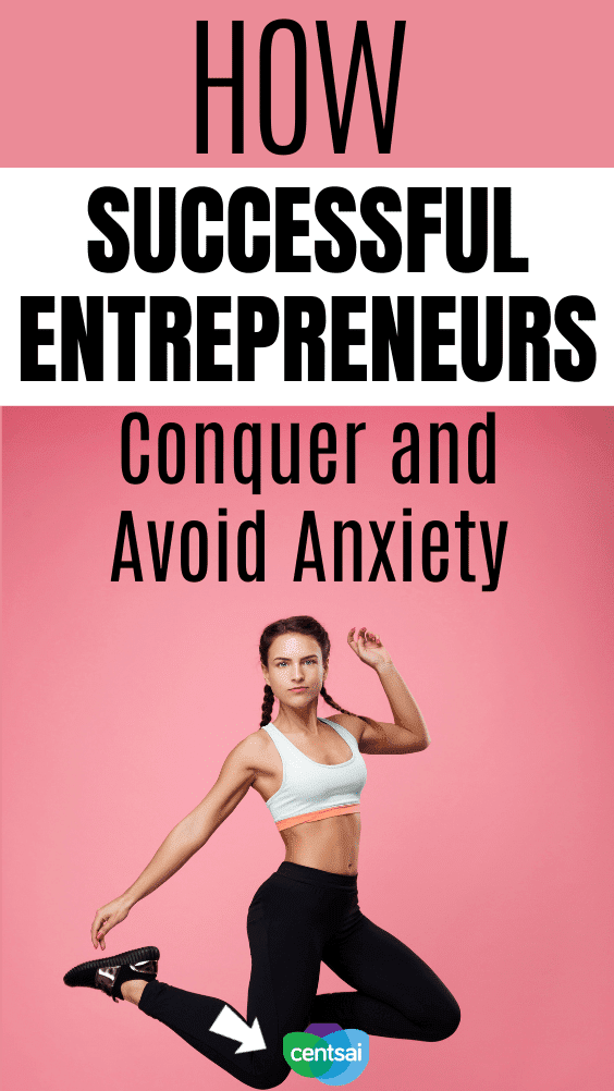 How Successful Entrepreneurs Conquer and Avoid Anxiety. It's important to take a break from work and unwind. Here are some tips for entrepreneurs on how to manage stress and anxiety. #CentSai #entrepreneurideas #entrepreneurstartups #entrepreneurstartupsideas