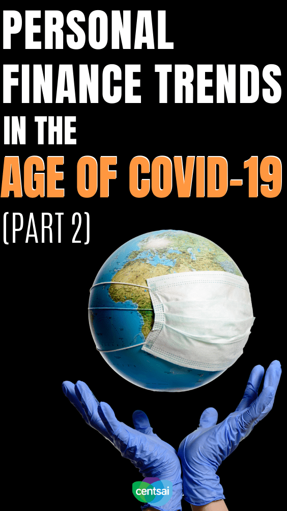 Personal Finance Trends in the Age of COVID-19 (Part 2). This post continues the analysis with a description of nine more financial current events. Check out these brief summaries of recent events affecting different aspects of personal finance. #CentSai #personalfinance #moneymanagement #moneyproblem #moneymatters