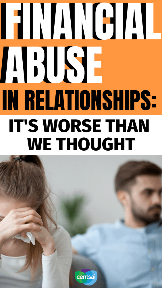 Financial Abuse in Relationships: It’s Worse Than We Thought. In a 2017 survey, 60 percent of millennials described signs of financial abuse in their relationships. Are you one of them? Learn the signs. #CentSai #financialabuse #personlafinance #moneymatters