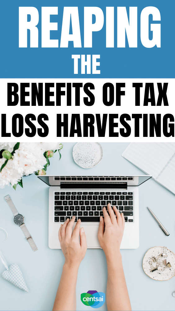 Reaping the Benefits of Tax Loss Harvesting. Tax loss harvesting can help investors improve their overall net returns. Here is how you can use it for your own benefit. #CentSai #taxloss #taxlossharvesting #taxtips #taxtime