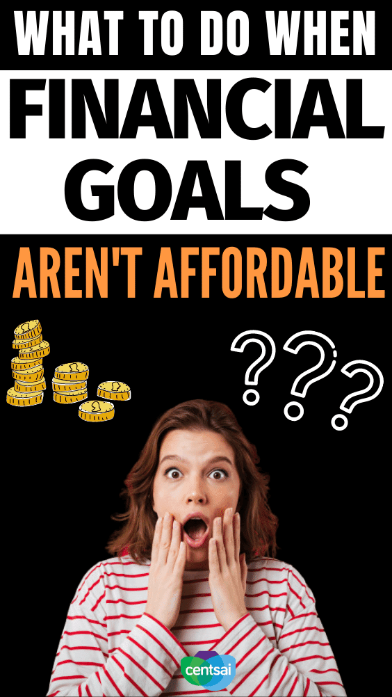 What to Do When Financial Goals Aren’t Affordable. Meeting financial goals can feel unachievable or unrealistic at the start. Here are some ways for tackling long-term plans over time. #CentSai #financialgoals #financialgoalsideas #personalfinance