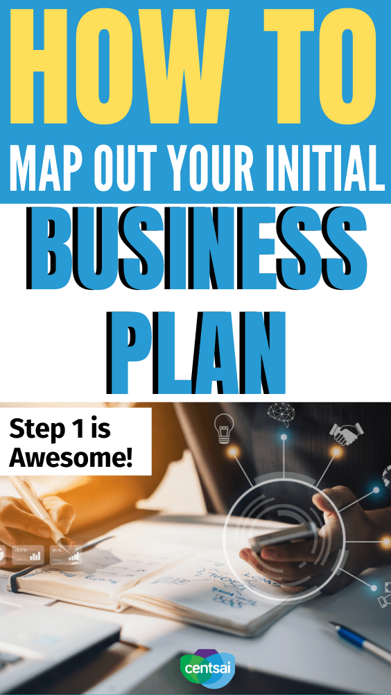 How to Map Out Your Initial Business Plan. Knowing the true price of starting a business and financially planning for these costs, will help you far into the future. #CentSai #entrepreneurship #entrepreneurideas #businessplan